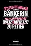 Notizbuch: Lustiges Bänkerin Notizbuch mit Punktraster. Tolle Bänker Geschenk Idee zur bestandenen Prüfung