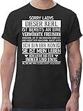 Valentinstag Partner Geschenke - Sorry Ladys Dieser Kerl ist bereits vergeben - weiß - M - Schwarz - Shirt vergeben - L190 - Tshirt Herren und Männer T-S