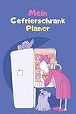 Mein Gefrierschrank Planer: behalten Sie den Überblick über eingefrorene Lebensmittel / Tiefkühltruhe Journal / Notizbuch / Tagebuch / DIN A5 / Cover mit Blick in den Kühl- Gefrierschrank