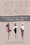 Jet Set Ready: 7 easy Steps to your Luxe, Affordable and Ready-to-Wear Style (English Edition)