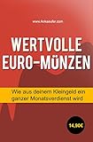 Wertvolle Euro-Münzen: Wie aus deinem Kleingeld ein ganzer Monatsverdienst w