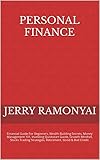 Personal Finance: Financial Guide For Beginners, Wealth Building Secrets, Money Management 101, Investing Quickstart Guide, Growth Mindset, Stocks Trading ... Good & Bad Credit. (English Edition)