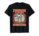 'Zuhause ist wo meine Hühner sind' Geschenk für Bauer | Huhn T-S