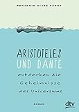 Aristoteles und Dante entdecken die Geheimnisse des Universums: R