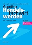 Geprüfter Handelsfachwirt werden: Anleitung für eine erfolgreiche Prüfung vor der IH