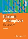 Lehrbuch der Bauphysik: Schall - Wärme - Feuchte - Licht - B