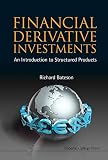 Financial Derivative Investments: An Introduction To Structured Products (English Edition)