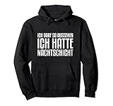Ich darf so aussehen ich hatte nachtschicht Pullover H