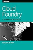 Cloud Foundry: The Cloud-Native Platform (English Edition)