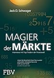 Magier der Märkte: Interviews mit Top-Tradern der Finanzw