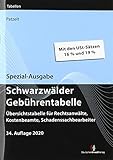 Spezial-Ausgabe Schwarzwälder Gebührentabelle: Übersichtstabelle für Rechtsanwälte, Kostenbeamte, Schadenssachbearbeiter (Gebührentabellen)