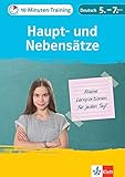 Klett 10-Minuten-Training Deutsch: Grammatik Haupt- und Nebensätze 5.-7. Klasse: Kleine Lernportionen für jeden Tag