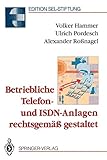 Betriebliche Telefon- und ISDN-Anlagen rechtsgemäß gestaltet (Edition Alcatel SEL Stiftung)