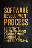 Software development process: Appreciation gag gift Notebook For your favorite Prog