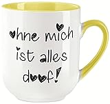 vanVerden Curved Tasse mit Spruch - Ohne mich ist alles doof - beidseitig Bedruckt - Geschenk Idee Kaffeetasse, Tassenfarbe:Weiß/Gelb