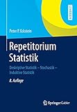 Repetitorium Statistik: Deskriptive Statistik - Stochastik - Induktive Statistik