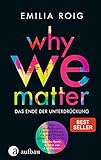 Why We Matter: Das Ende der Unterdrückung