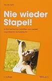 Nie wieder Stapel!: In fünf einfachen Schritten zum perfekt organisierten Schreibtisch!