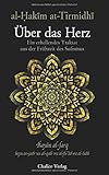 Über das Herz: Bayān al-farq: Ein erhellendes Traktat aus der Frühzeit des S