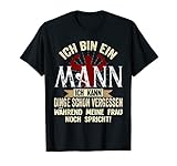 Herren Ich bin ein Mann ich kann Dinge schon vergessen Sarkasmus T-S