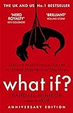 What If?: Serious Scientific Answers to Absurd Hypothetical Q