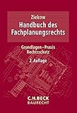 Handbuch des Fachplanungsrechts: Grundlagen, Praxis, Rechtsschutz (C. H. Beck Baurecht)