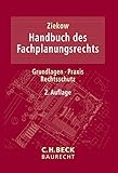 Handbuch des Fachplanungsrechts: Grundlagen, Praxis, Rechtsschutz (C. H. Beck Baurecht)