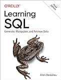 Learning SQL: Generate, Manipulate, and Retrieve D