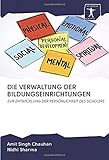 DIE VERWALTUNG DER BILDUNGSEINRICHTUNGEN: ZUR ENTWICKLUNG DER PERSÖNLICHKEIT DES SCHÜLERS
