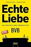 Echte Liebe: Das spektakuläre Comeback des BVB