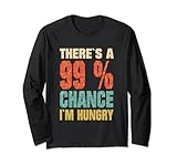Es gibt eine 99% Chance das ich hungrig bin Baby Ankündigung Lang