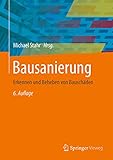 Bausanierung: Erkennen und Beheben von B