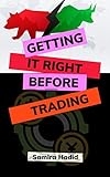 Getting It Right Before Trading: Navigating Meta trader 4 (English Edition)