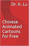 Chinesisch Lern: Chinese Animated Cartoons for Free (English Edition)