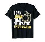 I Can ZE Time Superpower - Photographer Camera T-Shirt Size S-3XL BlackXXL
