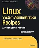 Linux System Administration Recipes: A Problem-Solution Approach (Expert's Voice in Linux)