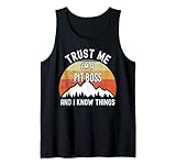 Vertrau mir Ich bin ein Pit Boss und ich weiß Dinge Tank Top