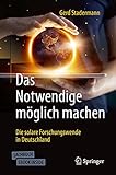 Das Notwendige möglich machen: Die solare Forschungswende in D