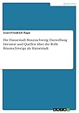 Die Hansestadt Braunschweig: Darstellung Literatur und Quellen über die Rolle Braunschweigs als H