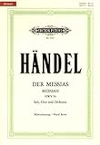 Der Messias HWV 56 / URTEXT: Oratorium in 3 Teilen für 4 Solostimmen, Chor und Orchester / Klavierauszug
