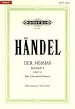 Der Messias HWV 56 / URTEXT: Oratorium in 3 Teilen für 4 Solostimmen, Chor und Orchester / Klavierauszug