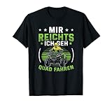 Mir Reichts Ich geh Quad Fahren Motorcross Quadfahrer T-S