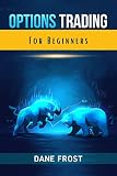 Options Trading For Beginners: The Ultimate Swing and Day Trading Options Crash Course with Working Strategies to Build Passive Income (2022 Guide) (English Edition)
