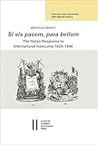 Si vis pacem, para bellum: The Italian Response to International Insecurity 1830–1848 (Internationale Geschichte International History)