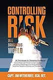 Controlling Risk: Thirty Techniques for Operating Ex