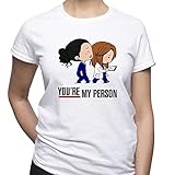 You Are My Person Meredith Grey Cristina Yang Greys Anatomy Shirt Damen T-Shirt Weiß XXL