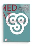 MedAT 2020/2021 I Sozial-emotionale Kompetenzen I Die ideale Vorbereitung auf die Untertests Emotionen erkennen und Soziales Entscheiden im Mediziner-Test für Österreich I Übungsaufgab