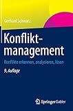 Konfliktmanagement: Konflikte erkennen, analysieren, lö