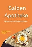 Salben Apotheke: Rezepte zum Selb