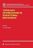 Topology Optimization in Structural Mechanics (CISM International Centre for Mechanical Sciences, 374, Band 374)